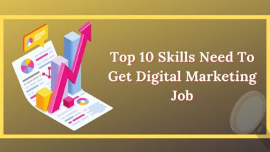 Top 10 Skills Need To Get Digital Marketing Job
