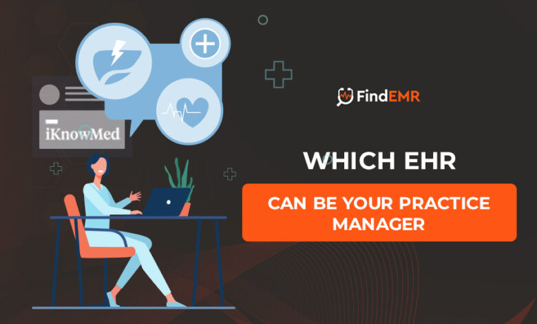 Which 1 EHR Can be your manager