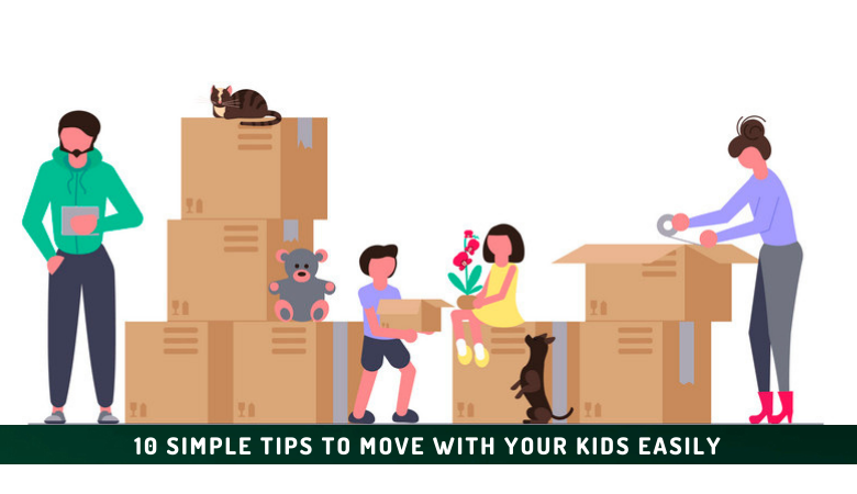 10 Simple Tips for Moving with Your Kids Easily