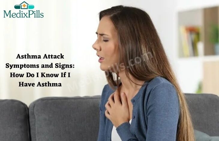 Asthma Attack Symptoms and Signs: How Do I Know If I Have Asthma?
