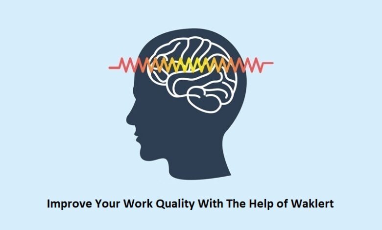 Improve Your Work Quality With The Help of Waklert