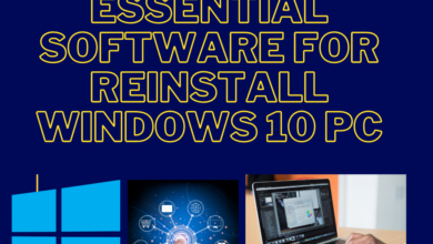 Most Essential Software for Reinstall Windows 10