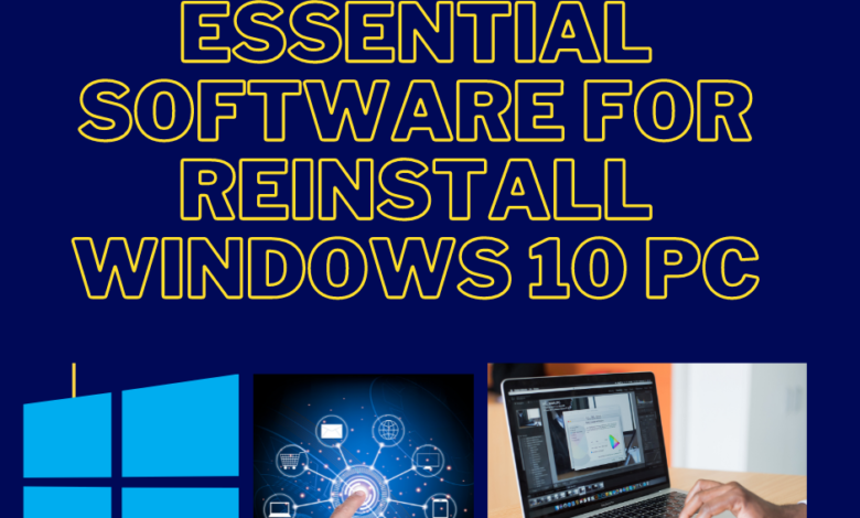 Most Essential Software for Reinstall Windows 10